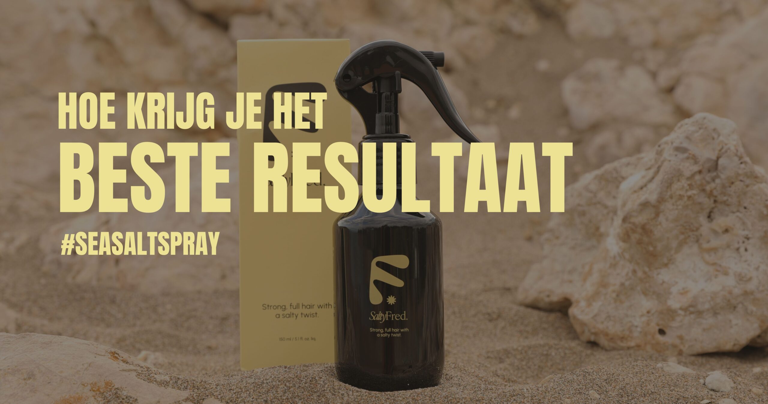 Haal uit maximale uit je sea salt spray Fred